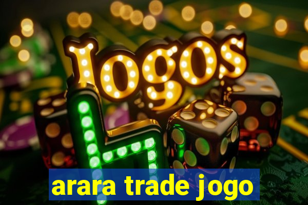 arara trade jogo